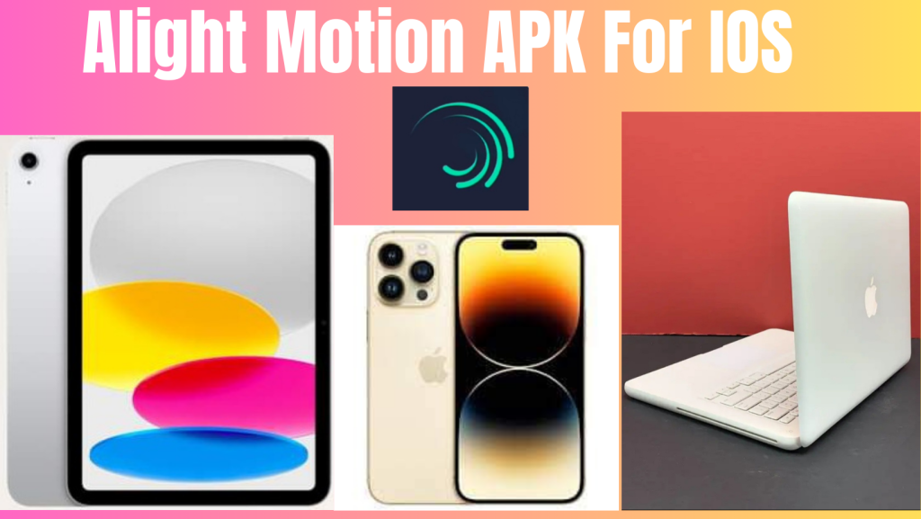 Alight Motion APK For IOS
